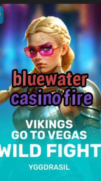 bluewater casino fire-fqqjrm9vrme7zzjgfjql.com
