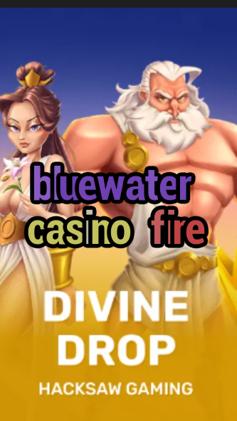 bluewater casino fire-fqqjrm9vrme7zzjgfjql.com